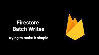 Cloud Functions 001 | Firestore Write Batches