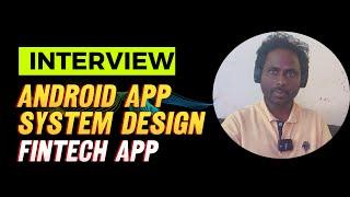 Fintech Android App System Design Interview 2024| Requirement, Analysis, and Design #android