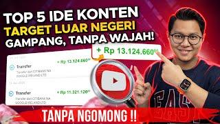 TOP 5 IDE KONTEN TARGET LUAR NEGERI GAMPANG DIBUAT PEMULA, TANPA WAJAH & TANPA NGOMONG !