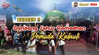 Dendang Sahur Ramadhan | Pemuda Kalauli | Marhaban Ya Ramadhan