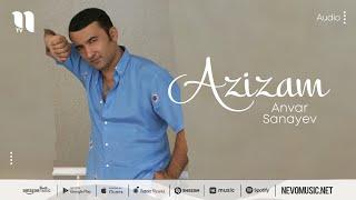 Anvar Sanayev - Azizam (music version)