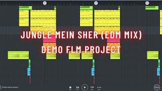 Jungle Mein Sher Bagon Mein Mor ( EDM MIX) Demo Flm Project Preview | Fl studio mobile Remix