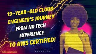 19-Year-Old Cloud Engineer’s Journey: From No Tech Experience to AWS Certified!