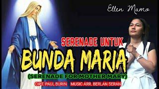 Serenade untuk Bunda Maria Cipt: Paul Burin Voc: Ellen Mamo