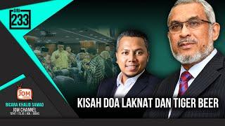 [SIRI 233] "KISAH DOA LAKNAT DAN TIGER BEER"