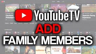 How to Add Family Members & Friends to YouTube TV (Add Users) - Full Tutorial 2024