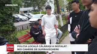 CANAL SUD / POLIȚIA LOCALĂ CĂLĂRAȘI A INSTALAT NOI CAMERE DE SUPRAVEGHERE