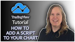 Add a Script to your Chart a TradingView Tutorial