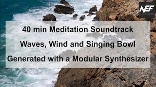 Modular Meditations Vol. 1 - Waves, Wind and Singing Bowl - no talking