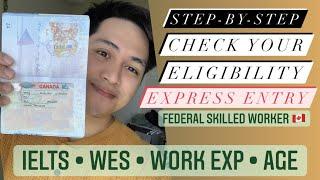 Canada Express Entry - FSW | Assess and Determine your Eligibility!