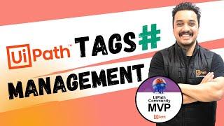 UiPath | What are #Tags and How can we use them | Tags Management Portal |  Label vs Properties