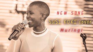 MAKIBI  JAMES  -  SUSI KOKI  (Cover by Muringi)