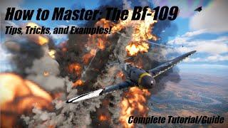 How to MASTER the Bf-109 | Tips, Tricks, and Examples | War Thunder Air RB