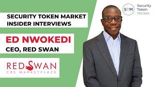 Security Token Insider Interviews - Edward Nwokedi, CEO of RedSwan CRE - Tokenized Real Estate