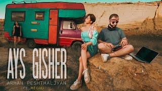 Arman Peshtmaljyan - Ays Gisher (ft. Meghu) (Official Video)