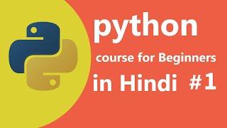 Python Tutorial For Beginner's #1 Setting Up Python Environment