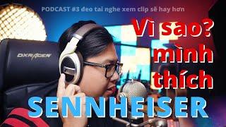 Sinh viên nghèo thử mua Sennheiser và cái kết sau 10 năm !