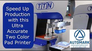 TTN 200 EKO TE Universal Pad Printing Machine 2-Color 90 mm