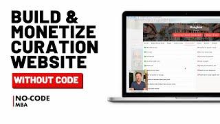 Build & monetize a content curation site using Webflow (no code business idea)