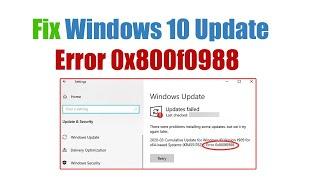 How to Fix Windows 10 Update Error 0x800f0988