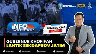 INFO JATIM EDISI MINGGU KE-3 | 16 JULI 2022