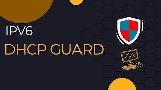 LAB - DHCPv6 Guard Cisco | CCNP Enterprise