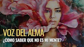 ¿COMO RECONOCER LA VOZ DEL ALMA?