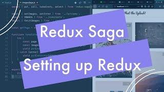 Learn Redux Saga - Setting up redux - 3 of 8