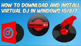 HOW CAN DOWNLOAD AND INSTALL VIRTUAL DJ IN WINDOWS 10/8/7