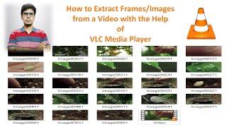 How to Extract Frames/Images from a Video
