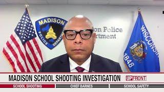 UPFRONT: Madison chief on school shooting