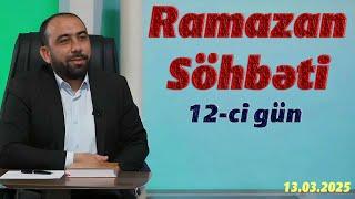 Hacı Sahib - Ramazan Söhbəti (12-ci gün) (13.03.2025) CANLI