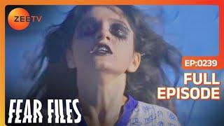 Maira को बार बार आ रहा है वही fearful dream | Fear Files | Ep. 239 | Zee TV