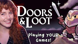 Doors & Loot | Playing YOUR Games | Indie Game Appreciation | YagmanX Gameplay