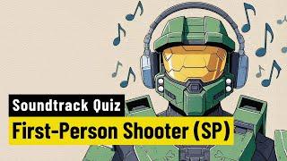 Can you name FPS by their music alone? - Soundtrack Quiz First-Person Shooter (Singleplayer)