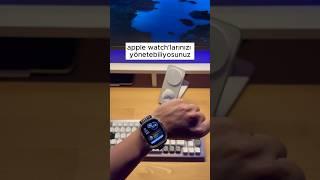 Apple Watchlarda Bilinmeyen Özellik