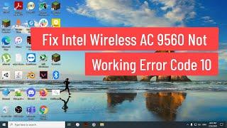 Fix Intel Wireless AC 9560 Not Working Error Code 10 - Solve Connections Issue With Wireless AC 9560