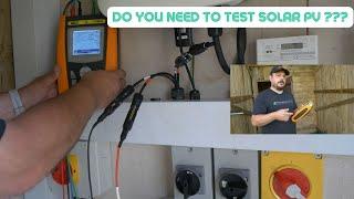 Do you have to test Solar PV installations ???