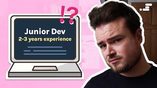 Why Junior Developer jobs need 2-3 years experience