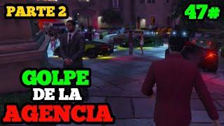 ¡ARRUINAMOS LA FIESTA! GOLPE DE LA AGENCIA P2 |GTA ONLINE DE POBRE A RICO 2024| NUEVA SERIE /Ep 47#