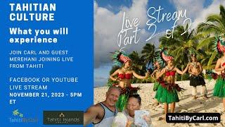 Tahitian Culture -What you will Experience -  Part 2 of 2