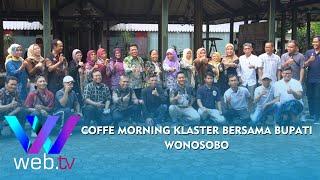 Warta Daerah | Coffe Morning Klaster Bersama Bupati Wonosobo