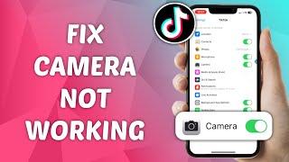 How to Fix Camera Not Working on TikTok - Quick and Easy Guide