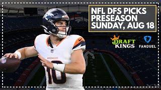 NFL Preseason DFS Picks: Sunday, August 18th (DraftKings + FanDuel Lineup Advice)