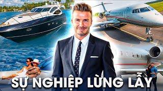 David Beckham Có Cuộc Sống Hào Nhoáng Và Xa Xỉ Như Thế Nào? | Giới Thượng Lưu