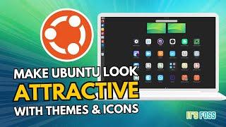 Give Boring Ubuntu a Stunning Look by Changing Themes and Icons