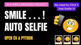 Auto Capture Smiling Face [ OpenCV Python Project Source Code 2023 ]