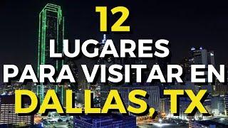 12 Lugares para visitar en Dallas, Texas 