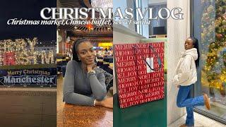 CHRISTMAS IN MANCHESTER| She is here,visited the Christmas market,chinese buffet,school break