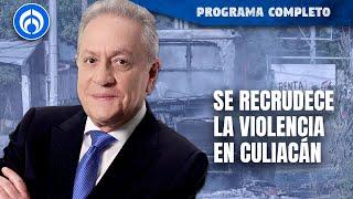 Siguen los hechos violentos y enfrentamientos en Culiacán | PROGRAMA COMPLETO | 28/10/24